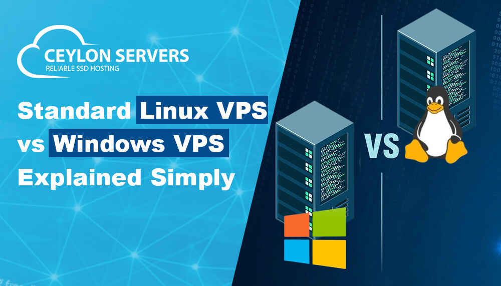 Standard Linux VPS vs Windows VPS Explained Simply